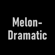 MelonDramatic