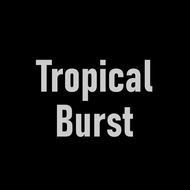 Tropical Burst 