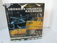 AMERICA'S COLORFUL RAILROADS BY DON BALL JR HC BOOK W/DJ 1978 BONANZA BKS LotD