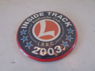 LIONEL INSIDE TRACK RAILROAD CLUB 2003 TIN PIN BUTTON STANDARD OF THE WORLD H19