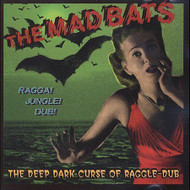 MAD BATS DEEP DARK CURSE OF RAGGLE DUB CD NEW SEALED