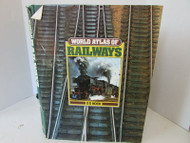 WORLD ATLAS OF RAILWAYS OS NOCK MAYFLOWER BOOKS 1978 1ST EDITION HC BK DJ LotD