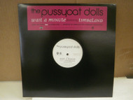 RECORD ALBUM- THE PUSSYCAT DOLLS- WAIT A MINUTE- 33 1/3 RPM- NEW- L97