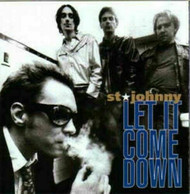 LET IT COME DOWN BY ST JOHNNY CD