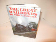 GREAT RAILROADS OF NORTH AMERICA- BILL YENNE- HARDCOVER BOOK- 280 PAGES -W51