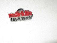 MARKLIN ANNIVERSARY PIN - 1859 - 1999 - NEW - H78