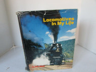 LOCOMOTIVES IN MY LIFE HARDCOVER BOOK W/DJ DON WOOD 1974 TRAINS LotD