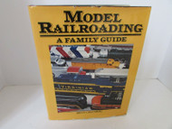 MODEL RAILROADING A FAMILY GUIDE HARDCOVER COFFEE TABLE BOOK TRAINS 1979- SH