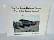 THE NORTHEAST RAILROAD SCENE VOL.5 JERSEY CENTRAL BOB PENISI SOFTCOVER 1980 LotD