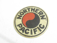 OLDER ROUND METAL RR SIGN - "NORTHERN PACIFIC" 3" WIDE - GOOD - H21