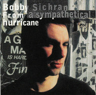 FROM A SYMPATHETICAL HURRICANE BY BOBBY SICHRAN CD