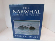 THE NARWHAL UNICORN OF THE SEA BY FRED BRUEMMER HARDCOVER BOOK W/DJ LotD