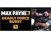 Max Payne 3: Deadly Force Burst [Online Game Code]