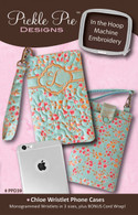 Chloe Wristlet Phone Cases - In the Hoop Embroidery with CD