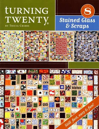 Turning Twenty Stained Glass & Scraps Book #8
