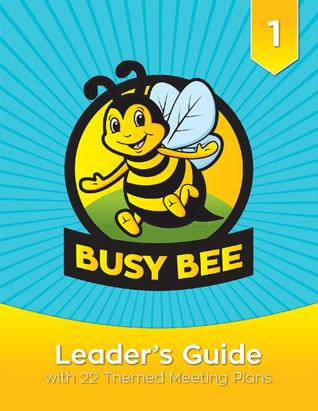 Welcome to the exciting world of Busy Bees!

The Busy Bee Leader’s Guide is packed with resources to help you teach first graders Christian principles and life skills while engaging them in fun, creative play. In this step-by-step guide, you’ll find helpful answers to the questions:

Who are Busy Bees?
Why do Busy Bees act the way they do?
How should leaders prepare for success and safety?
How can I include Busy Bees with disabilities?
What is included in the Busy Bee program?
This leader’s guide also includes complete instructions for 22 themed meetings that fulfill all Busy Bee program and award requirements. Each meeting includes a list of materials and resources, along with crafts, games, songs, and educational activities that support the theme.