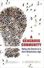 A Generous Community: Being the Church in a New Missionary Age