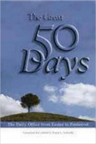 The Great 50 Days: The Daily Office from Easter to Pentecost