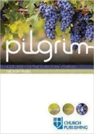 Pilgrim - The Beatitudes: A Course for the Christian Journey (Pilgrim Follow 4)