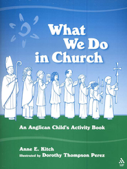 What We Do In Church: An Anglican Child's Activity Book