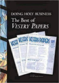 Doing Holy Business: The Best of Vestry Papers