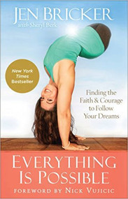 Everything Is Possible: Finding the Faith and Courage to Follow 
