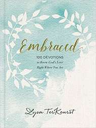 Embraced: 100 Devotions to Know God Is Holding You Close 