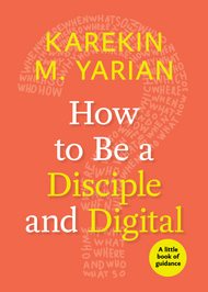 How to Be a Disciple and Digital: A Little Book of Guidance
