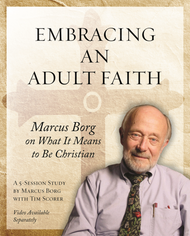 Embracing an Adult Faith: Marcus Borg on What it Means to be Christian (DVD)