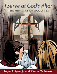 I Serve at God’s Altar: The Ministry of Acolytes