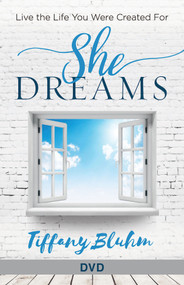 She Dreams: Live the Life You Were Created For (Bible Study DVD)