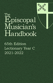 Episcopal Musician's Handbook 65th Edition, Year C, 2021-2022