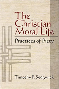 The Christian Moral Life: Practices of Piety