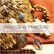 Bead One, Pray Too: A Guide to Making and Using Prayer Beads (Hardcover)