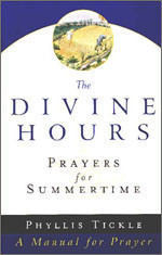 The Divine Hours: Prayers for Summertime