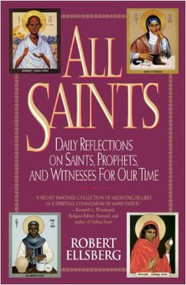 All Saints: Daily Reflections on Saints, Prophets, and Witnesses For Our Time