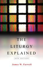 The Liturgy Explained: New Edition