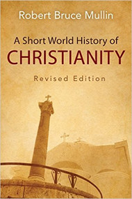 A Short World History of Christianity, Revised Edition