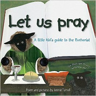 Let Us Pray: A Little Kid's Guide to the Eucharist