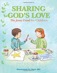 Sharing God's Love: The Jesus Creed for Chldren