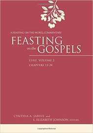 Feasting on the Gospels--Luke, Volume 2: A Feasting on the Word Commentary