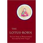 The Lotus-Born: The Life Story of Padmasambhava