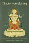 Art of Awakening: A User's Guide to Tibetan Buddhist Art and Practice