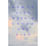 How to live When a Loved One Dies