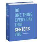 Do One Thing Everyday That Centers you: A Mindfulness Journal
