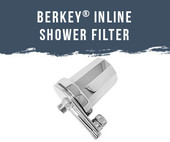 Berkey® Inline Shower Filter