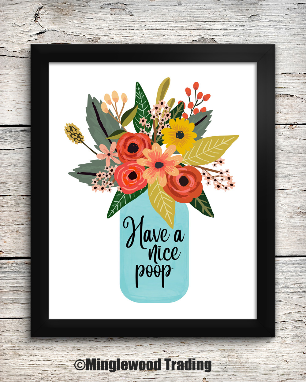 Have a Nice Poop 8x10 Art Print Flowers Floral Bathroom Decor Blue