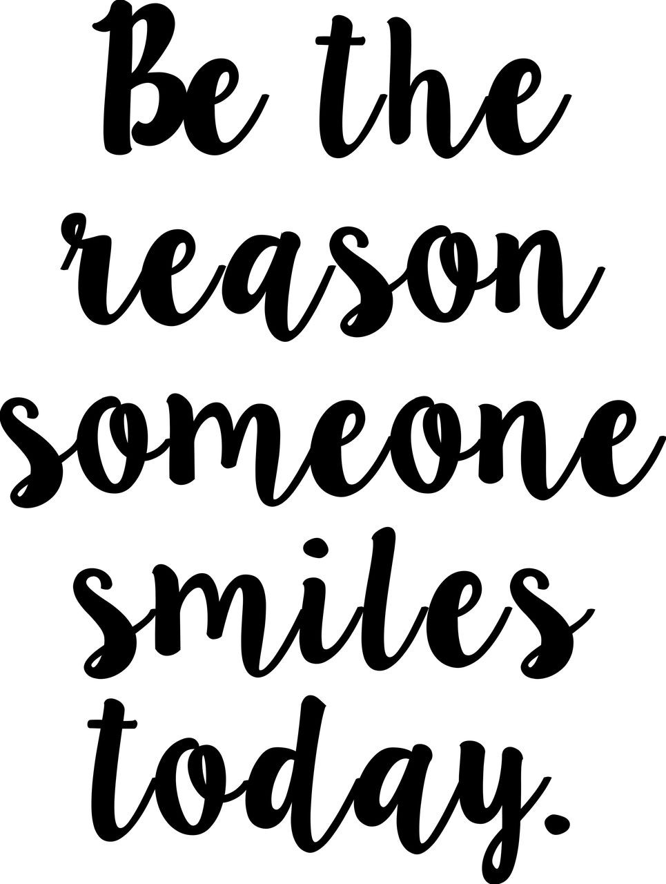 Be The Reason Someone Smiles Today Version 2 Vinyl Decal Sticker 