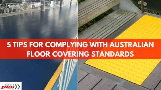 5 Tips For Complying With Australian Floor Covering Standards