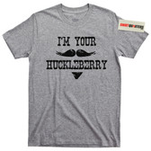 Doc Holliday I'm Your Huckleberry Outlaw Tombstone Wyatt Earp Tee T Shirt